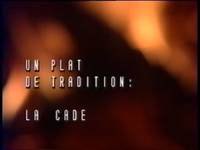 La Cade le film : un plat de tradition